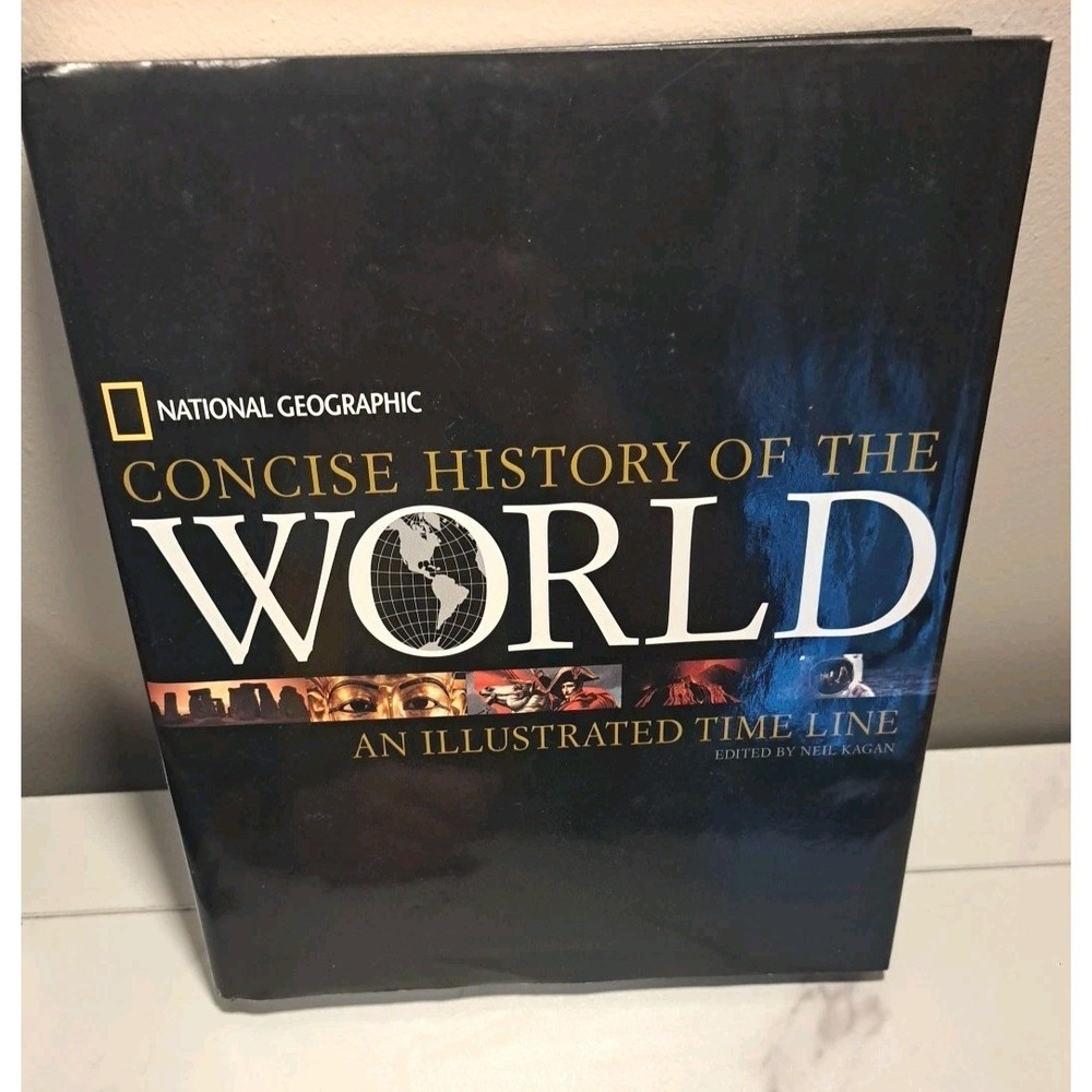 National Geographic Concise History of the World: An Illustrated Time Line